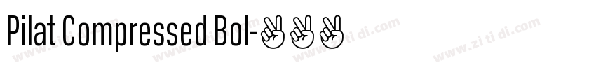 Pilat Compressed Bol字体转换